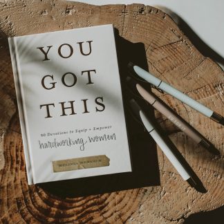 You Got This: 90 Devotions To Empower Hardworking Women